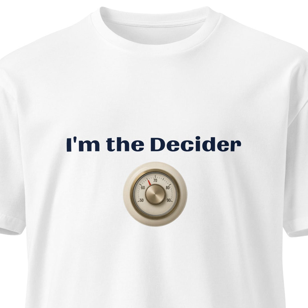 Unisex white premium T-shirt with "I'm the Decider" graphic front, featuring a casual fit from wayward.biz.
